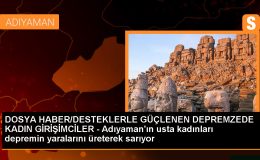 Depremde yıkılan iş yerleriyle üretime devam eden Adıyamanlı kadın girişimciler destekleniyor